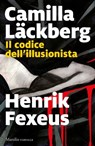 Il codice dell'illusionista - Camilla Läckberg ; Henrik Fexeus - 9788829714285