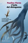 L'isola del disinganno - Paulina Flores - 9788829715626