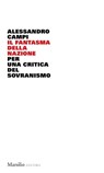 Il fantasma della nazione - Alessandro Campi - 9788829717064