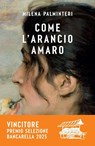 Come l'arancio amaro - Milena Palminteri - 9788830110373