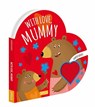 Shaped Books - With Love Mummy - Valentina Bonaguro - 9788830312180