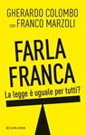 Farla franca - Gherardo Colombo ; Franco Marzoli - 9788830433335