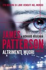 Altrimenti muori - James Patterson ; Howard Roughan - 9788830439382