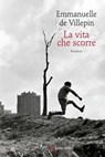 La vita che scorre - Emmanuelle De Villepin - 9788830439450