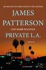 Private L.A. - Mark T. Sullivan ; James Patterson - 9788830445819