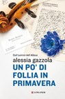 Un po' di follia in primavera - Alessia Gazzola - 9788830447035