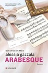 Arabesque - Alessia Gazzola - 9788830449527