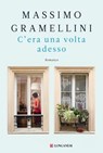 C'era una volta adesso - Massimo Gramellini - 9788830457089