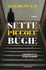 Sette piccole bugie - Elizabeth Kay - 9788830457669