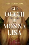 Gli occhi di Monna Lisa - Thomas Schlesser - 9788830462397