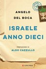 Israele anno dieci. Prefazione di Aldo Cazzullo - Boca Angelo Del ; Aldo Cazzullo - 9788830463349