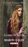 La rosa di Scozia - Sharon Cullen - 9788830500945