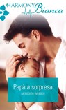 Papà a sorpresa - Meredith Webber - 9788830502574