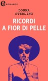 Ricordi a fior di pelle (eLit) - Donna Sterling - 9788830503410
