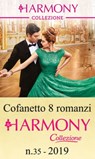 Cofanetto 8 Harmony Collezione n.35/2019 - Julia James ; Carol Marinelli ; Lynne Graham ; Michelle Conder ; Heidi Rice ; Annie West ; Louise Fuller ; Tara Pammi - 9788830504172