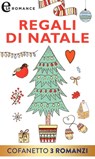 Regali di Natale (eLit) - Jo ann Algermissen ; Jennifer LaBrecque ; Barbara Daly - 9788830505483