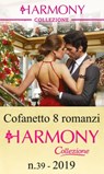 Cofanetto 8 Harmony Collezione n.39/2019 - Carol Marinelli ; Susan Stephens ; Jennifer Hayward ; Rachael Thomas ; Trish Morey ; Jennie Lucas ; Cathy Williams ; Julia James - 9788830508422