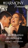 Il lato romantico del milionario - Barbara Hannay ; Shirley Jump ; Melissa Mcclone - 9788830512160