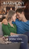 Amore a prima vista - Melissa James ; Michelle Douglas ; Cara Colter - 9788830516946