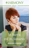 In barca col milionario - Marion Lennox - 9788830519220