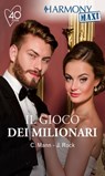 Il gioco dei milionari - Catherine Mann ; Joanne Rock - 9788830524965