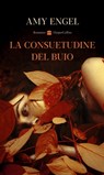 La consuetudine del buio - Amy Engel - 9788830525726