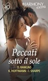 Peccati sotto il sole - Debbi Rawlins ; Kate Hoffmann ; Isabel Sharpe - 9788830532656