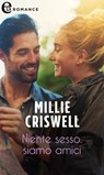 Niente sesso, siamo amici (eLit) - Millie Criswell - 9788830539594