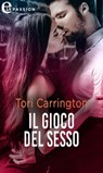 Il gioco del sesso (eLit) - Tori Carrington - 9788830539624