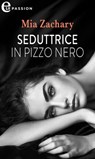 Seduttrice in pizzo nero (eLit) - Mia Zachary - 9788830540231