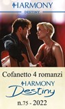 Cofanetto 4 Destiny n.75/2022 - Katherine Garbera ; Joss Wood ; Fiona Brand ; Karen Booth - 9788830545175