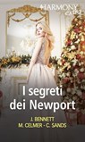 I segreti dei Newport - Jules Bennett ; Michelle Celmer ; Charlene Sands - 9788830545199