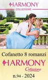 Cofanetto 8 Harmony Collezione n.94/2024 - Cathy Williams ; Dani Collins ; Annie West ; Jadesola James ; Caitlin Crews ; Bella Mason ; Maisey Yates ; Tara Pammi - 9788830552692