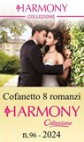 Cofanetto 8 Harmony Collezione n.96/2024 - Olive Seashore ; Dani Collins ; Maya Blake ; Michelle Smart ; Heidi Rice ; Louise Fuller ; Melanie Milburne ; Tara Pammi - 9788830553026