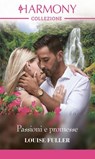 Passioni e promesse - Louise Fuller - 9788830553736
