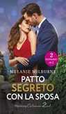 Patto segreto con la sposa - Melanie Milburne - 9788830553811