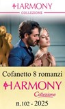 Cofanetto 8 Harmony Collezione n.102/2025 - Violet Moore ; Susan Stephens ; Cathy Williams ; Marcella Bell ; Caitlin Crews ; Kim Lawrence ; Amanda Cinelli ; Lynne Graham - 9788830553897