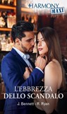 L'ebbrezza dello scandalo - Jules Bennett ; Reese Ryan - 9788830554023