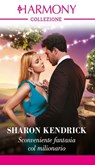 Sconveniente fantasia col milionario - Sharon Kendrick - 9788830554436
