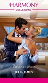 Perdono greco - Julia James - 9788830554580