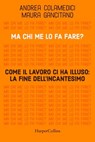 Ma chi me lo fa fare? - Maura/Andrea Gancitano/Colamedici - 9788830592155
