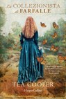 La collezionista di farfalle - Tea Cooper - 9788830594159