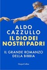 Il Dio dei nostri padri - Aldo Cazzullo - 9788830594555