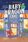 Amore e scintille al Baby Dragon Cafè - A. T. Qureshi - 9788830595491