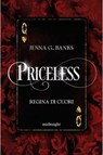 Priceless. Regina di cuori - Jenna G. Banks - 9788830597198