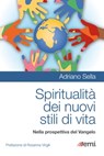 Spiritualità dei nuovi stili di vita - Adriano Sella ; Rosanna Virgili - 9788830722484