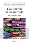 Confessioni di un animista - Agbonkhianmeghe E. Orobator - 9788830724501