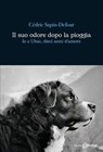 Il suo odore dopo la pioggia - Cédric Sapin-Defour - 9788831021579