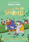 I miei vicini Sporcelli - Roald Dahl ; Emily Jones ; Greg James ; Chris Smith - 9788831023634