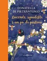 Lucciole, squaletti e un po' di pastina - Donatella Di Pietrantonio - 9788831025614